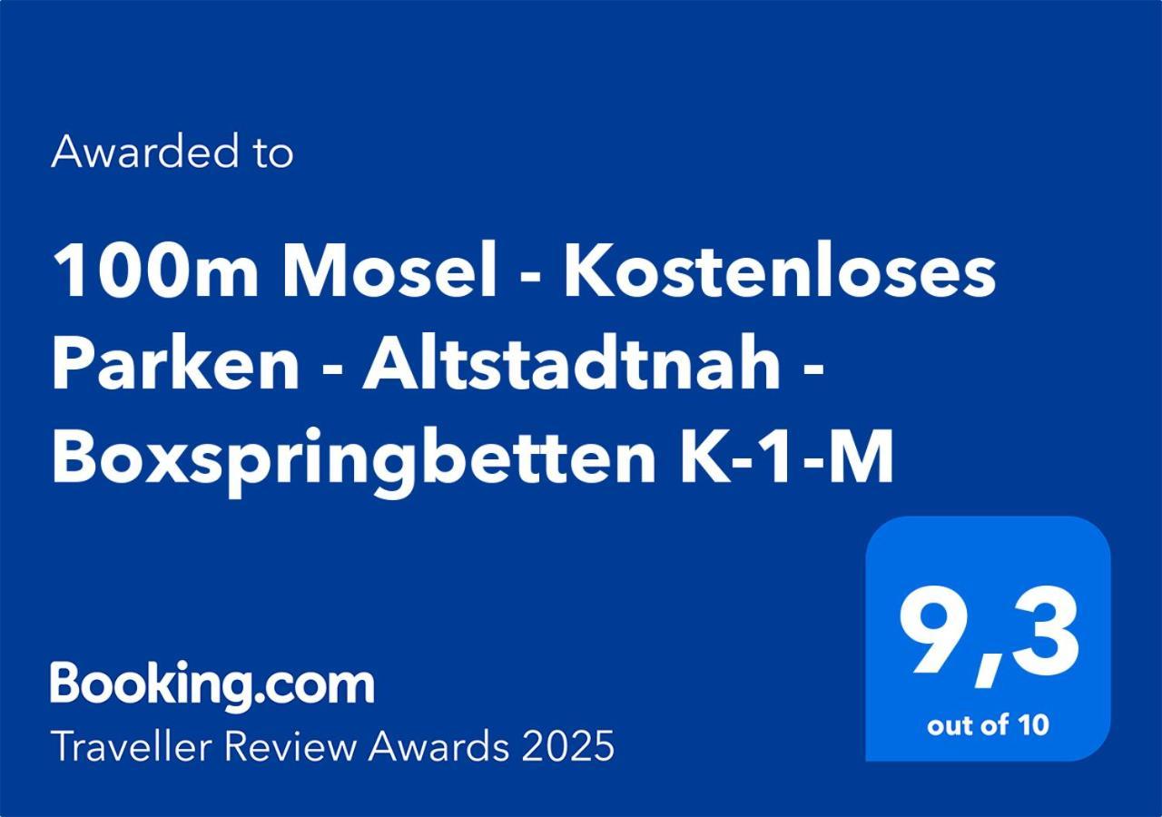 100M Mosel - Kostenloses Parken - Altstadtnah - Boxspringbetten K-1-M Coblenza Exterior foto
